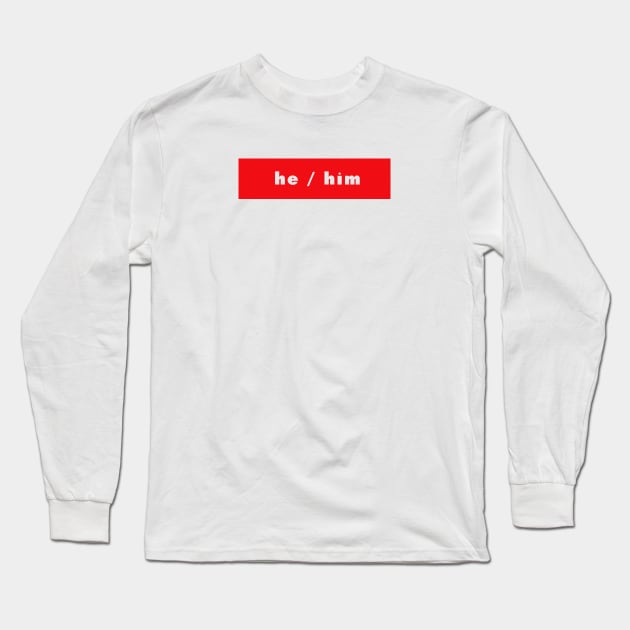 he / him - red Long Sleeve T-Shirt by banditotees